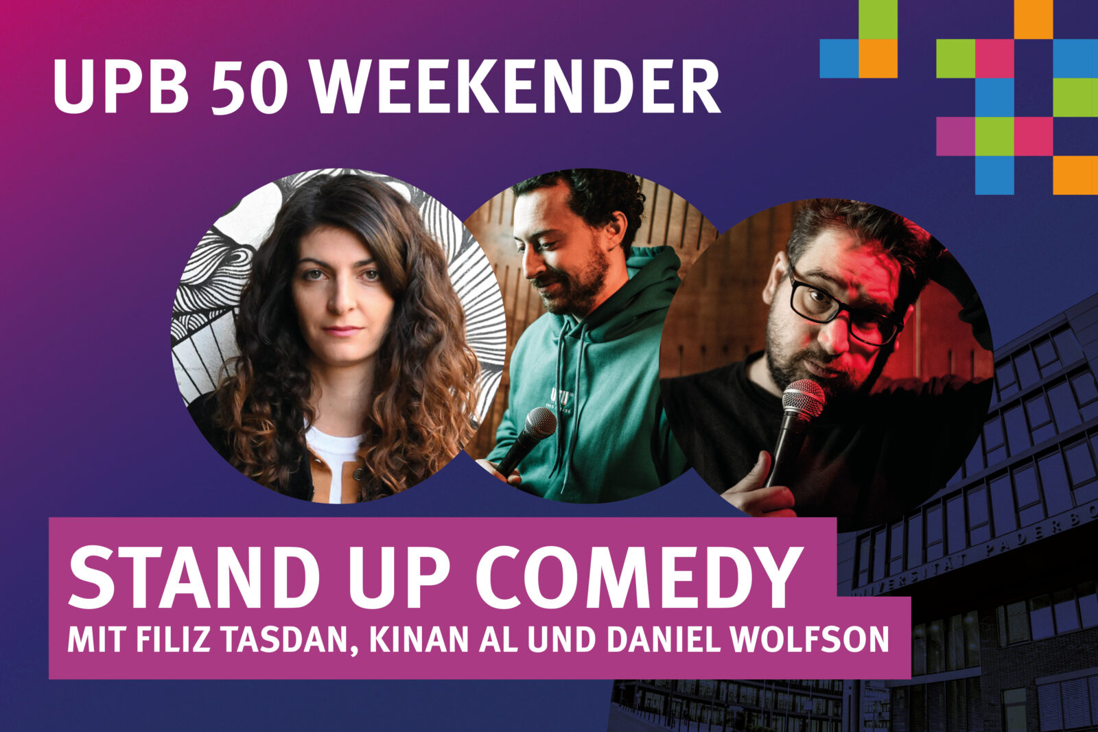  UPB 50 WEEKENDER – STAND UP COMEDY mit Filiz Tasdan, Kinan Al und Daniel Wolfson
